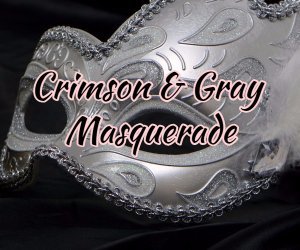 Crimson & Gray Masquerade